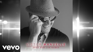 Víctor Manuelle - Ando Por Las Nubes (Audio)