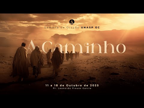 Semana de Oração A Caminho | Tema Encruzilhada, qual Caminho a seguir?