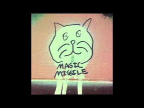 Magic Missile - No One Ever Told Me It Would Be Like This