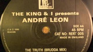 The King & I Present André Leon ‎– The Truth (Brudda's Mix)