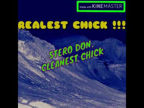 STERO DON  [ CLEANEST CHICK ] OFFICIAL LYRIC VIDEO ,, JUNE 2019
