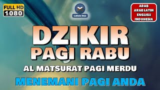Download lagu Dzikir Pagi Pembuka Rezeki HARI RABU Doa Pembuka R... mp3