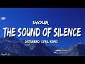 Disturbed The Sound Of Silence CYRIL Remix Lyrics 1HOUR