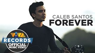 Caleb Santos — Forever [Official Music Video]