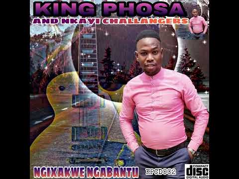 Inkululeko By King Phosa & Nkayi Challengers