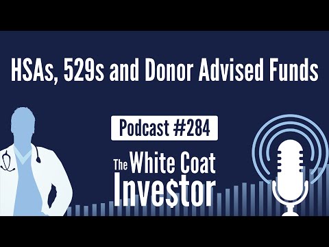 WCI Podcast #284 - HSAs, 529s, and Donor Advised Funds