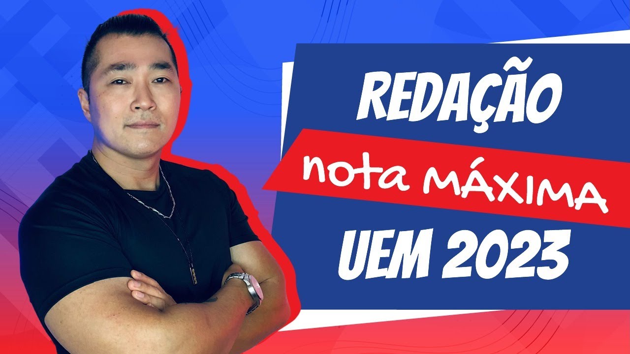 MODELO DE REDAÇÃO UEM 2023: Análise da Proposta e Modelo de Redação