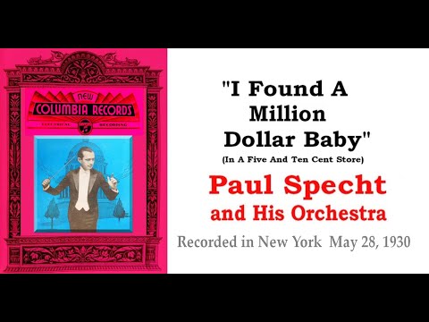 "I Found a Million Dollar Baby" Paul Specht and His Orchestra 1930