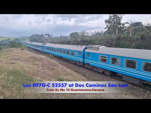 Locos DF7G-C 52552-57-33 with nationals at Dos Caminos San Luis & Santiago de Cuba!!!Feb-Mar 2026!!!