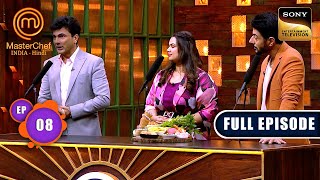 ASMR Challenge | MasterChef India S8 | Ep 8 | Full Episode | 30 Apr 2025