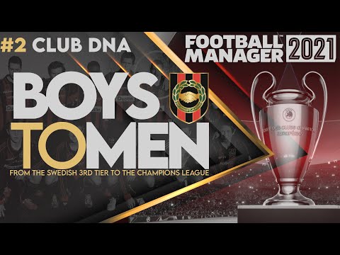 FM21 |  Boys to Men - Brommapojkarna | #2 Club DNA  | FOOTBALL MANAGER 2021