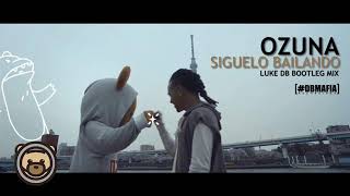 Ozuna - Siguelo Bailando (Luke DB Bootleg Mix)
