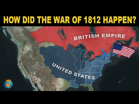How did the War of 1812 Happen?