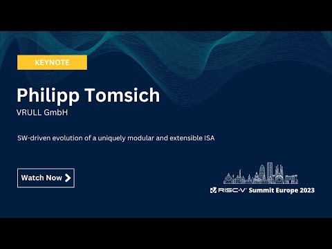 Philipp Tomsich, VRULL GmbH - SW-driven evolution of a uniquely modular and extensible ISA
