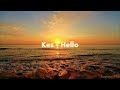 Kes - Hello (Lyrics)