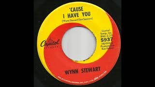 Wynn Stewart - 'Cause I Have You