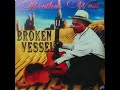 Brother West / Broken Vessel - track 1
