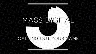 Mass Digital - Calling Out Your Name