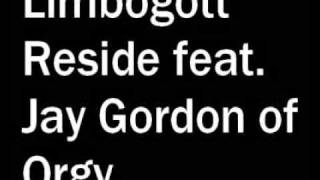 Limbogott - Reside feat. Jay Gordon of Orgy