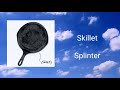 Skillet - Splinter (Official Audio)
