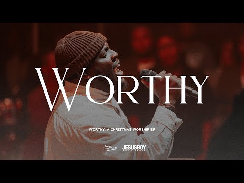 Worthy | Jay Todd | JesusBoy Music Group