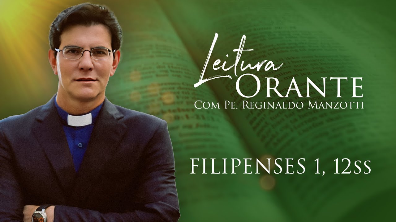 LEITURA ORANTE | FILIPENSES 1, 12ss | 23/10/2024 | @PadreManzottiOficial