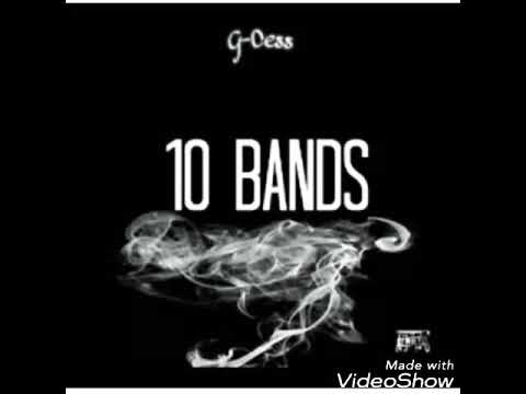 10 Bands G-Cess ft. Bite da Don