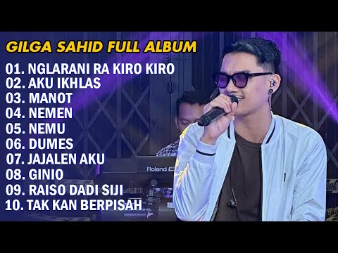 NGLARANI RA KIRO KIRO - AKU IKHLAS | GILGA SAHID FULL ALBUM TERBARU AMBYAR 2023