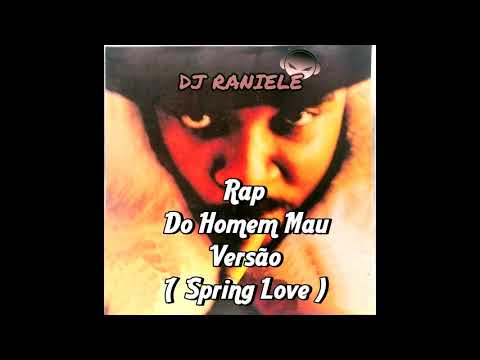 Mc Elias Rap Do Homem Mau Versão (Spring Love)  By DJ RANIELE