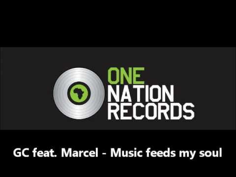 GC feat. Marcel - Music feeds my soul