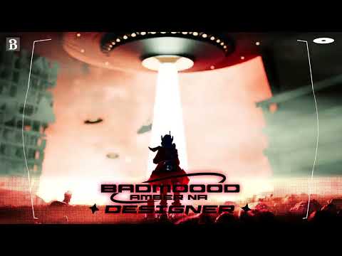 BADMOOOD & Amber Na - Designer