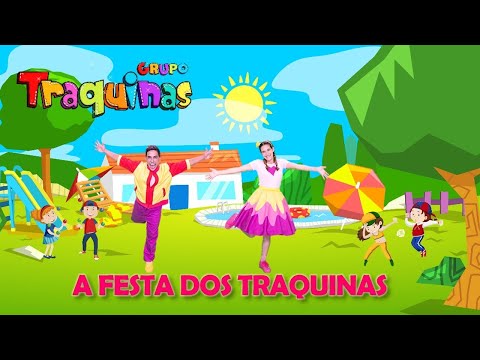 TRAQUINAS GRUPO - A FESTA DOS TRAQUINAS