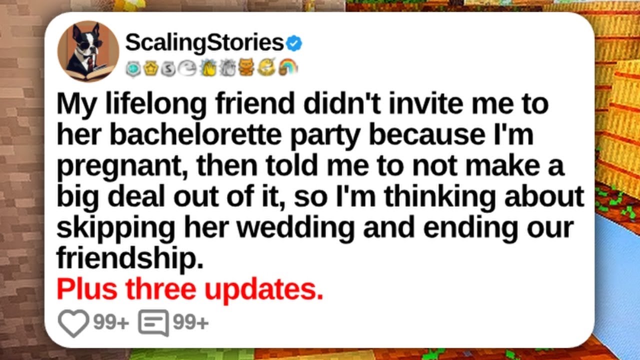 My Lifelong Friend Didn’t Invite Me to Her Bachelorette Party Because I’m Preg... | Reddit Updates