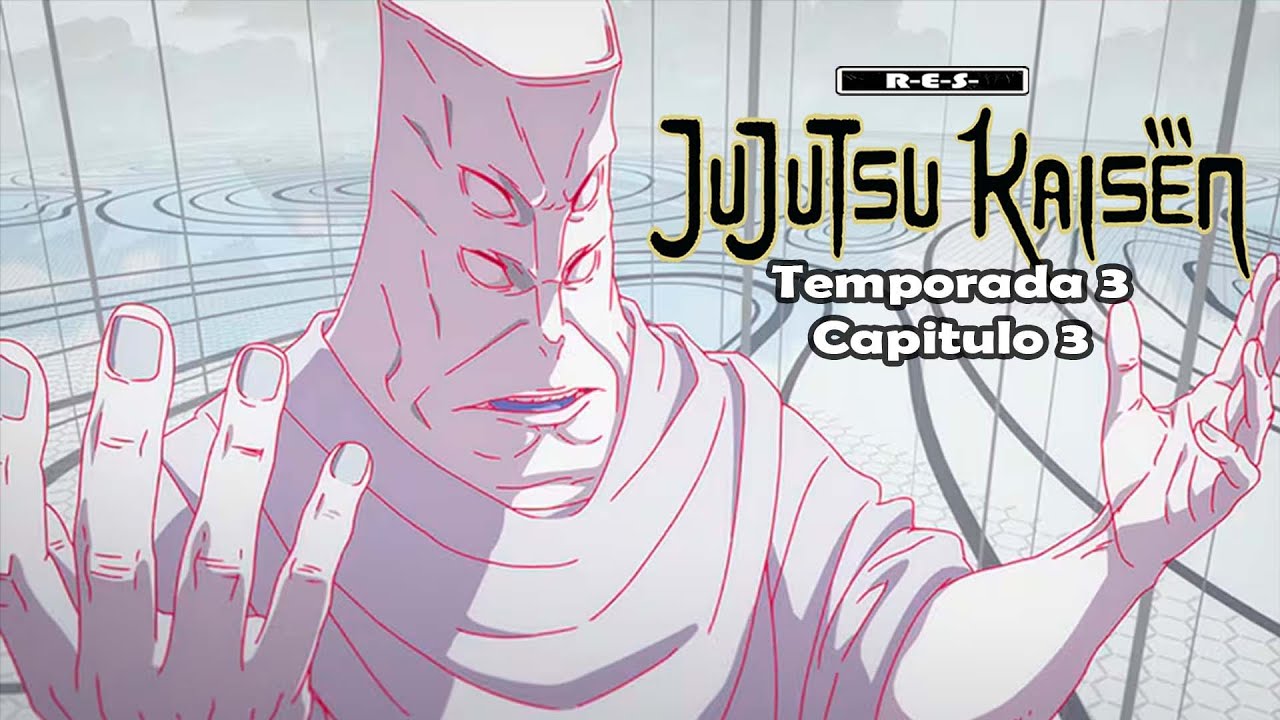 Jujutsu Kaisen Temporada 3 Episodio 3 | Resumen
