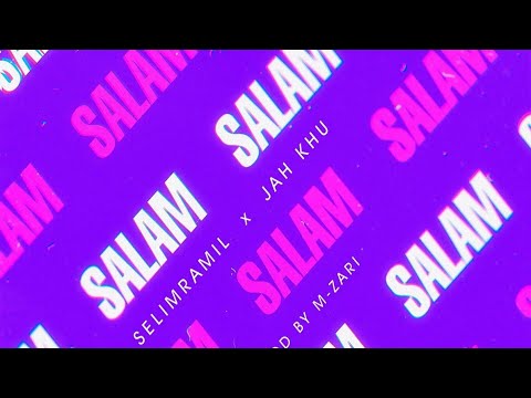 SelimRamil & Jah Khu - Salam/2020
