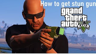 How to get stun gun GTA 5