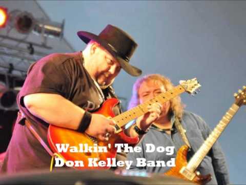 Walkin' The Dog - Don Kelley Band