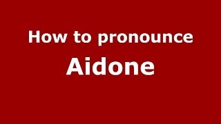 How to pronounce Aidone