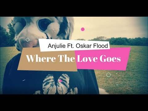 Anjulie Ft. Oskar Flood - Where The Love Goes Furry Edition