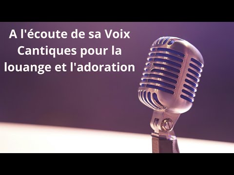A l'écoute de sa Voix