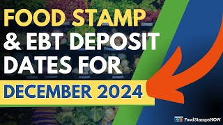 Food Stamp & EBT Deposit Dates for December 2024