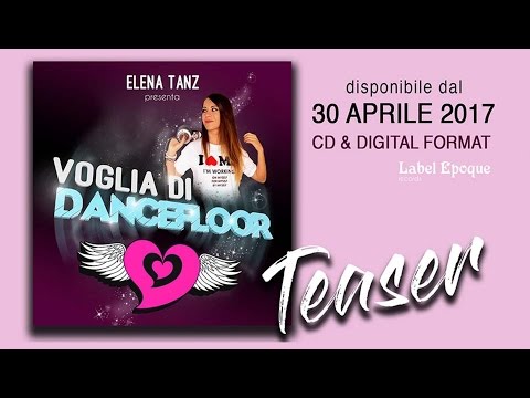 Elena Tanz -- Voglia di Dancefloor | VOL 1 - teaser