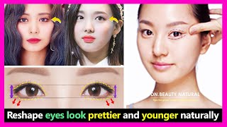 5 Exercises Reshape your eyes look younger, innocent eyes, get attractive round big eyes naturally