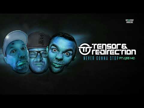 Tensor & Re-Direction feat. Gee MC - Never Gonna Stop