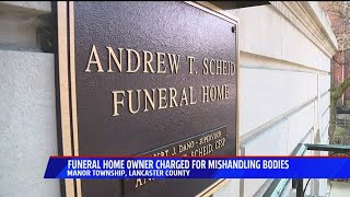 Lancaster County funeral home director charged for allegedly mishandling bodies and falsifying death