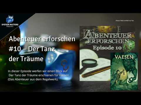 Abenteuer erforschen #10 – Der Tanz der Träume