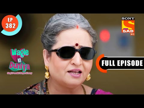 ' The Relatives' - Wagle Ki Duniya - Ep 382 - Full Episode - 20 June 2022