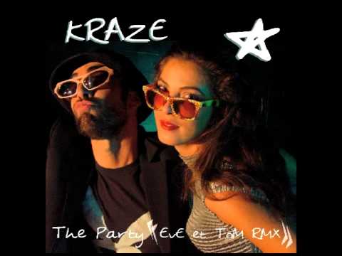 Kraze -The Party (Eve et Tom rmx)
