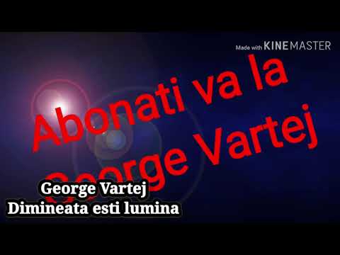 George Vartej Dimineata esti lumina