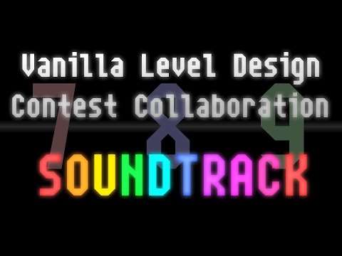 Vanilla Level Design Contest Soundtrack (7th, 8th, and 9th)